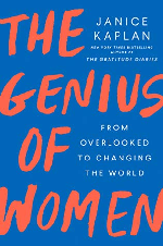 The Genius of Women: From Overlooked TO Changing the World by Janice Kaplan